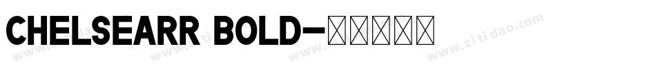 ChelseaRR Bold字体转换